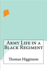 Army Life in a Black Regiment