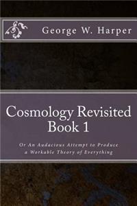 Cosmology Revisited