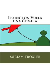 Lexington Vuela una Cometa