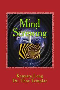 Mind Screwing