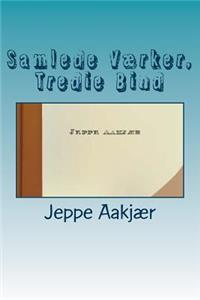 Samlede Værker, Tredie Bind