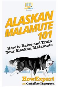 Alaskan Malamute 101