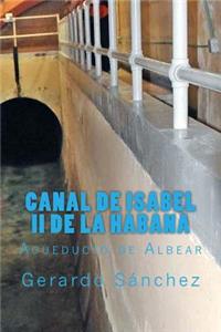 Canal de Isabel II de la Habana: Acueducto de Albear