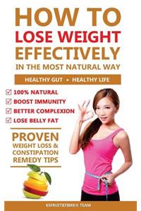 How To Lose Weight Effectively In The Most Natural Way