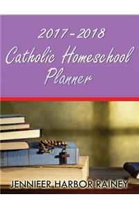 2017-2018 Catholic Homeschool Planner