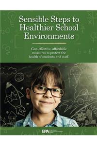 Sensible Steps to Healthier School Environments