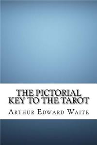 The Pictorial Key to the Tarot