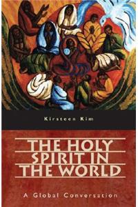 Holy Spirit in the World: A Global Conversation