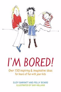 I'm Bored!