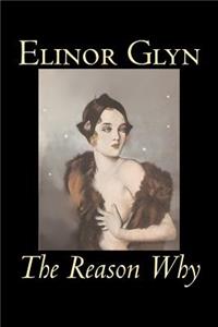 The Reason Why by Elinor Glyn, Fiction, Classics, Literary, Erotica