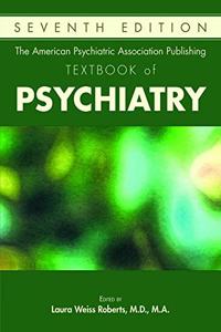 American Psychiatric Association Publishing Textbook of Psychiatry