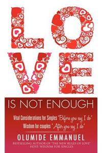 Love Is Not Enough