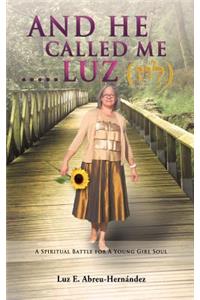 And He Called Me.....Luz Genesis 28