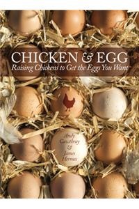 Chicken and Egg: Raising Chickens to Get the Eggs You Want