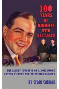 100 Years of Brodies with Hal Roach