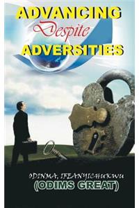 Advancing Despite Adversities, Vol 1