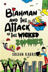 Blahman and The Attack Of The Wicked Zombies