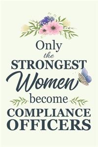 Only The Strongest Women Become Compliance Officers