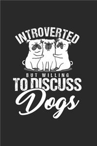 Introverted But willing to Discuss Dogs