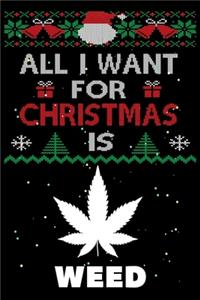 All I Want For Christmas Is Weed