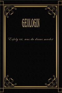 Geologin - Erfolg ist, was du draus machst