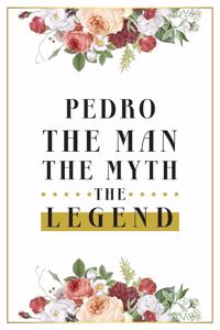 Pedro The Man The Myth The Legend