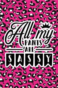 All My Pants Are Sassy