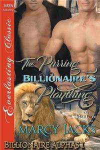 The Purring Billionaire's Plaything [Billionaire Alphas 1] (Siren Publishing Everlasting Classic Manlove)