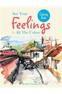 See Your Feelings in All The Colors Coloring Book