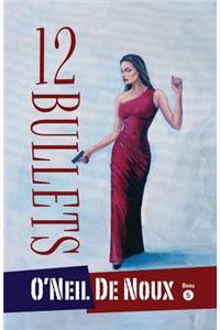 12 Bullets
