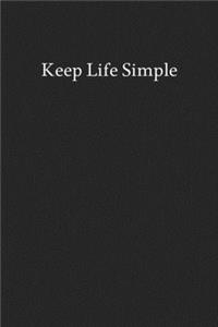 Keep Life Simple