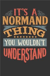 Its A Normand Thing You Wouldnt Understand