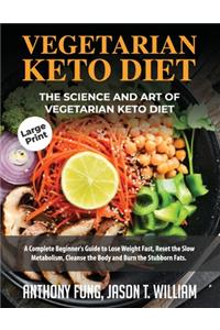 Vegetarian Keto Diet - The Science and Art of Vegetarian Keto Diet