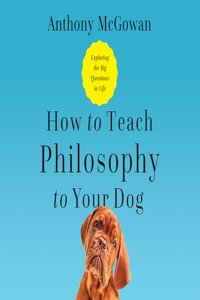 How to Teach Philosophy to Your Dog