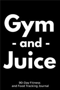 Gym and Juice