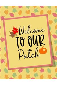 Welcome To Our Patch