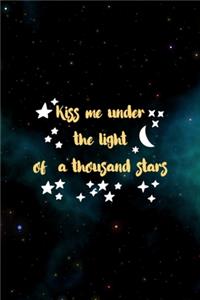 Kiss Me Under The Light Of A Thousand Stars