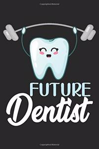 Future dentist