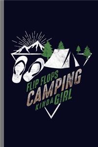 Flip flops Camping kinda Girl