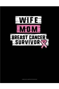 Wife Mom Breast Cancer Survivor