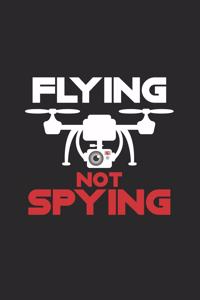 Flying not spying