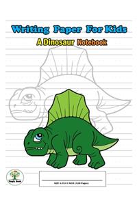 Writing Paper For Kids. A Dinosaur Notebook