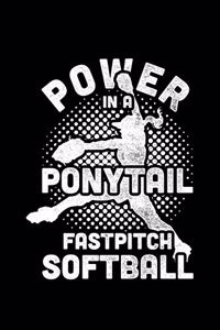 Power In A Ponytail Fast Pitch Softball