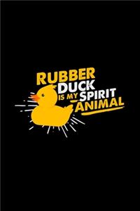 Rubber duck is my spirit animal