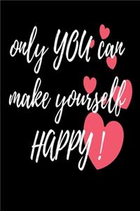 Only you can make yourself happy