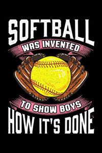 Softball Was Invented To Show Boys How It's Done