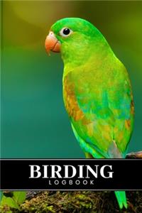 Birding Bird Watching Ornithology Log Book Journal Notebook Diary - Green Parakeet