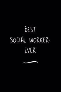 Best Social Worker. Ever