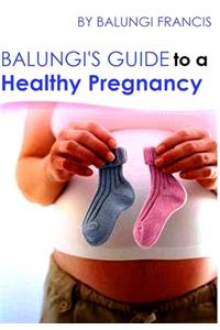 Balungi's Guide to a Healthy Pregnancy