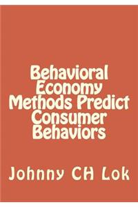 Behavioral Economy Methods Predict Consumer Behaviors